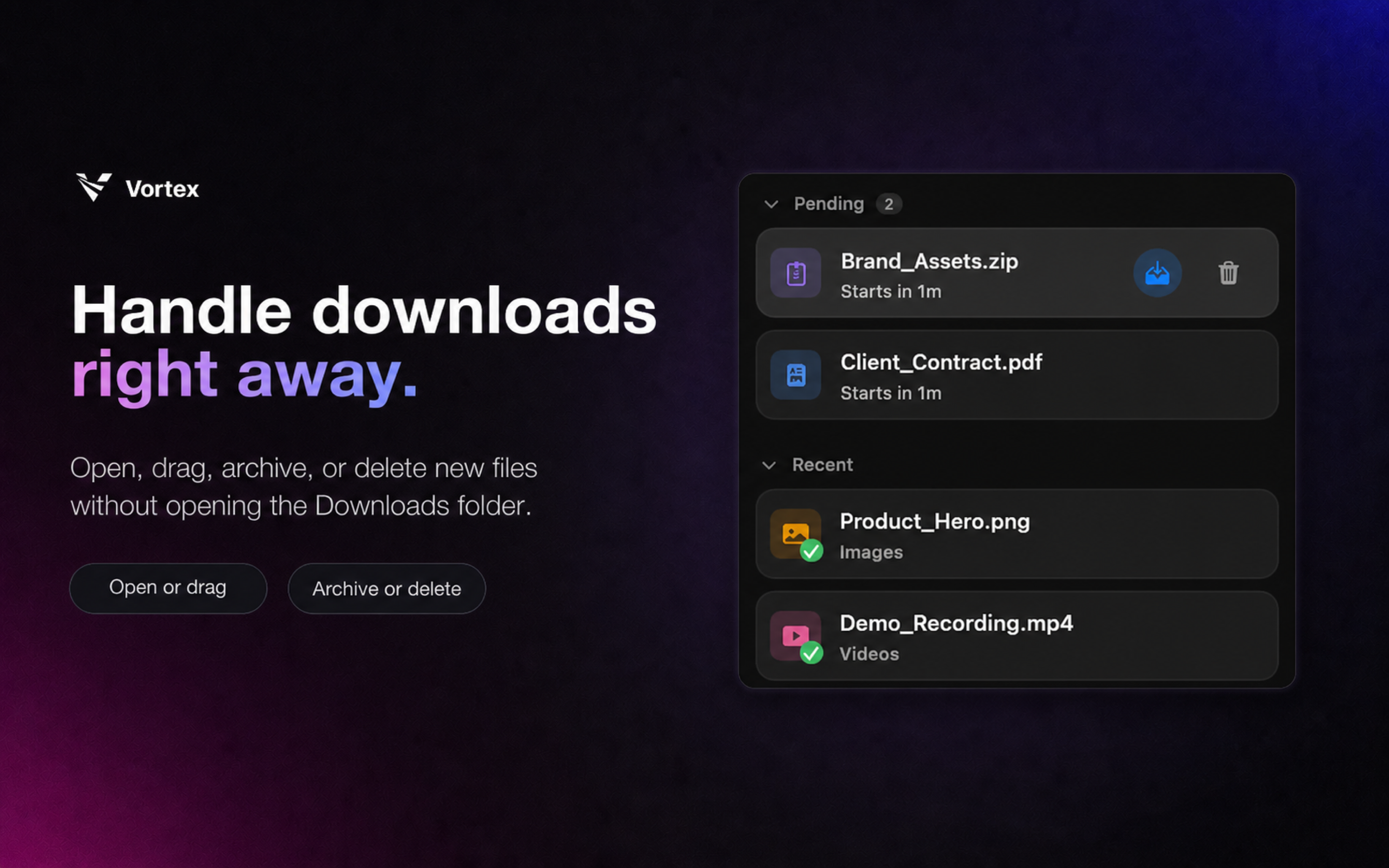 Handle downloads right away.